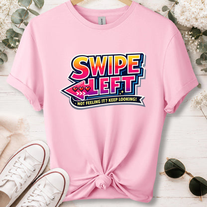 Swipe left #1 unisex T shirt