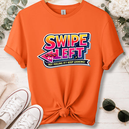 Swipe left #1 unisex T shirt