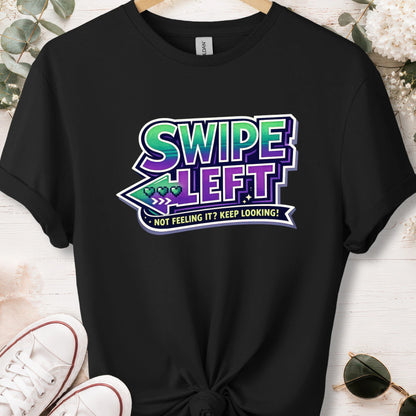 Swipe left #2 unisex T shirt