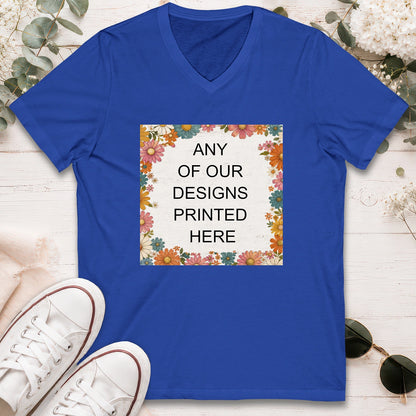 V-NECK T shirt - ANY OF OUR DESIGNS - Short Sleeve