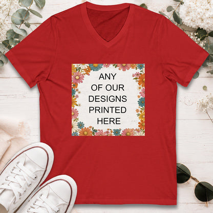 V-NECK T shirt - ANY OF OUR DESIGNS - Short Sleeve