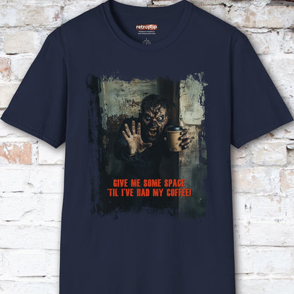 Give me space till I've had my coffee #1 Unisex T shirt