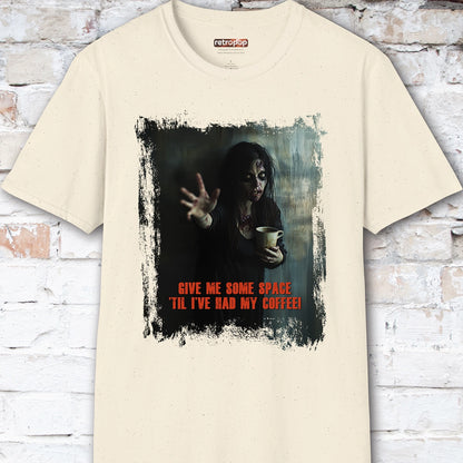 Give me space till I've had my coffee #4 Unisex T shirt
