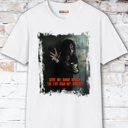 Give me space till I've had my coffee #4 Unisex T shirt