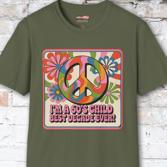 I'm a 60's child #4 Unisex T shirt
