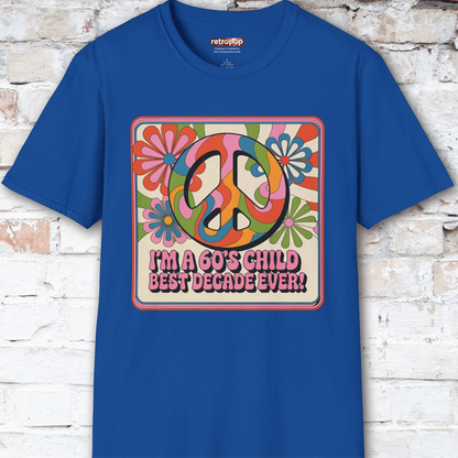 I'm a 60's child #4 Unisex T shirt