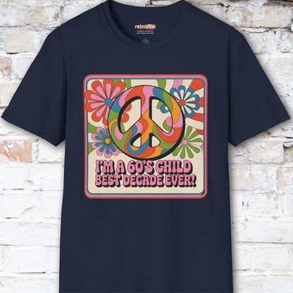 I'm a 60's child #4 Unisex T shirt