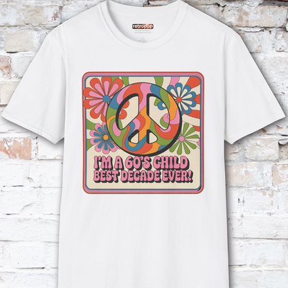 I'm a 60's child #4 Unisex T shirt