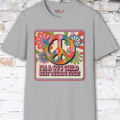 I'm a 60's child #4 Unisex T shirt